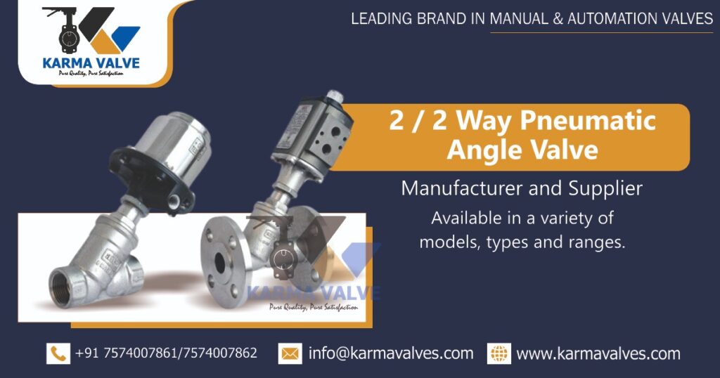 2 / 2 Way Pneumatic Angle Valve Manufacturer in Ahmedabad, Gujarat, India