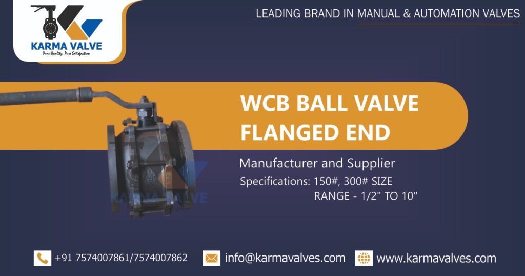 WCB Ball Valve Flanged End Manufacturer in Ahmedabad, Gujarat, India